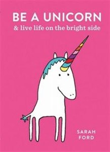 Picture of Be a Unicorn & Live Life on the Bright Side