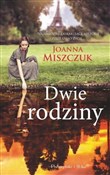 Polska książka : Dwie rodzi... - Joanna Miszczuk