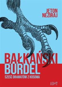 Obrazek Bałkański burdel Sześć dramatów z Kosowa