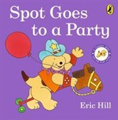 Spot Goes ... - Eric Hill -  Polish Bookstore 