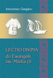 Obrazek LECTIO DIVINA DO EWANGELII ŚW. MARKA (1) Początek Ewangelii (rozdz. 1,1 – 3,35)