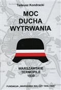 Polska książka : Moc ducha ... - Tadeusz Kondracki