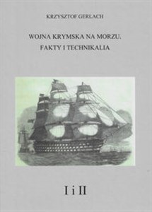 Picture of Wojna krymska na morzu Fakty i technikalia Tomy I - IV