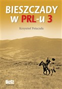 Bieszczady... - Krzysztof Potaczała -  books in polish 