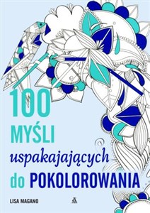 Obrazek 100 myśli uspokajających do kolorowania