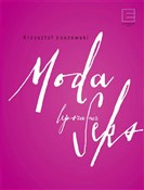 Moda lepsz... - Krzysztof Łoszewski -  Polish Bookstore 