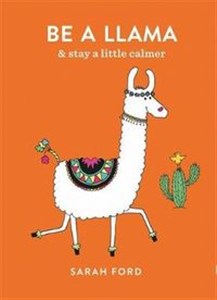 Obrazek Be a Llama & stay a little calmer