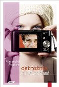 Książka : Ostrożnie ... - Alexandra Potter