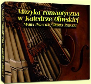 Obrazek Muzyka romantyczna w Katedrze Oliwskiej CD