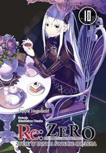 Obrazek Re: Zero Życie w innym świecie od zera 10 Light Novel