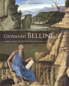 Obrazek Giovanni Bellini Landscape of Faith in Renaissance Venice