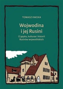 Picture of Wojwodina i jej Rusini: O języku, kulturze i hist.