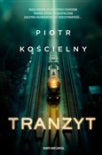 Tranzyt - Piotr Kościelny -  foreign books in polish 