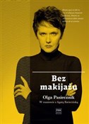 Bez makija... - Agata Kwiecińska, Olga Pasiecznik - Ksiegarnia w UK