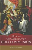 How to Get... - St Peter Julian Eymard -  books in polish 