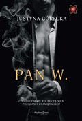 Zobacz : Pan W. - Justyna Górecka