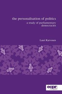Picture of The Personalisation of Politics A Study of Parliamentary Democracies