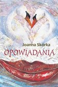 Opowiadani... - Joanna Skórka -  Polish Bookstore 