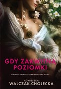 Polska książka : Gdy zakwit... - Agnieszka Walczak-Chojecka