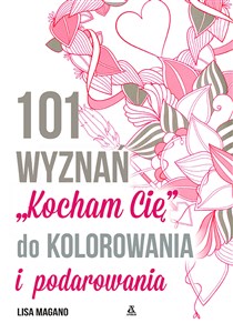 Picture of 101 wyznań Kocham Cię do pokolorowania i podarowania