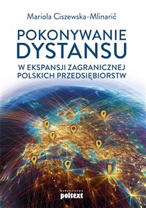 Obrazek Pokonywanie dystansu w ekspansji zagranicznej polskich przedsiębiorstw