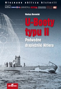 Obrazek U-Booty typu II Podwodne drapieżniki Hitlera