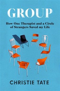 Picture of Group: How One Therapist and a Circle of Strangers Saved My Life