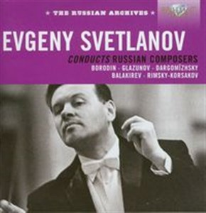 Obrazek Evgeny Svetlanov conducts russian composers Borodin - Glazunov - Dargomizhsky - Balakirev - Rimsky-Korsakov