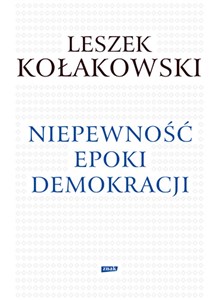Picture of Niepewność epoki demokracji