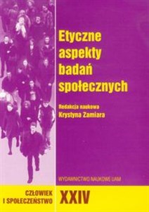 Obrazek Człowiek i Społeczeństwo Tom 24 Etyczne aspekty badań społecznych