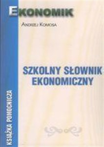 Picture of Szkolny słownik ekonomiczny EKONOMIK