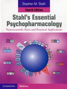 Obrazek Stahls Essential Psychopharmacology Neuroscientific Basis and Practical Applications