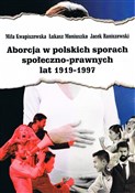 Aborcja w ... - Miła Kwapiszewska, Łukasz Moniuszko, Jacek Raniszewski - Ksiegarnia w UK