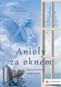 Anioły za ... - Dorota Ponikiewska -  Książka z wysyłką do UK