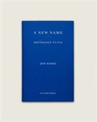 A New Name... - Jon Fosse -  Książka z wysyłką do UK