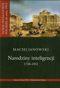 Picture of Narodziny inteligencji 1750-1831 Tom 1