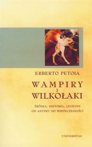 Obrazek Wampiry i wilkołaki Źródła, historia, legendy od antyku do współczesności