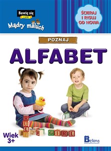 Picture of Bawię się i uczę. Ścieraj i rysuj od nowa. Poznaj Alfabet.