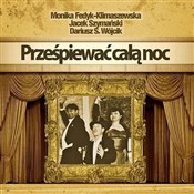 Książka : Prześpiewa... - Monika Fedyk-Klimaszewska, Jacek Szymański, Dariu