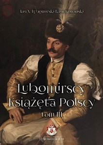 Picture of Lubomirscy. Książęta polscy. Tom 3