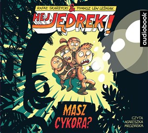 Obrazek [Audiobook] Hej Jędrek! Masz cykora?