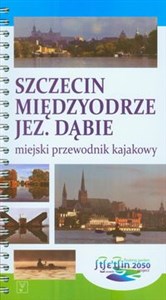 Obrazek Szczecin Międzyodrze Jezioro Dąbie miejski przewodnik kajakowy