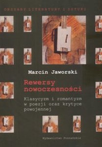 Picture of Rewersy nowoczesności Klasycyzm i romantyzm w poezji oraz krytyce powojennej