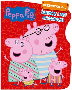 Obrazek Peppa Pig Wszystko o Śwince i jej rodzince