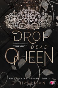 Obrazek Drop Dead Queen. Uniwersytet Corium Tom 2