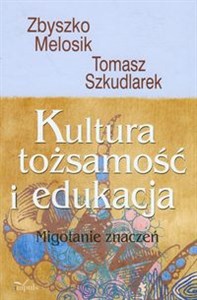 Picture of Kultura tożsamość i edukacja z płytą CD Migotanie znaczeń