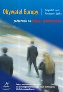 Obrazek Obywatel Europy podręcznik do wiedzy o społeczeństwie zakres podstawowy i rozszerzony dla liceum ogólnokształcącego, liceum profilowanego i technikum zawodowego