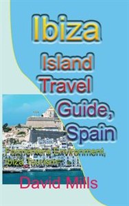 Obrazek Ibiza Island Travel Guide, Spain Formentera Environment, Ibiza Tourism