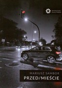 Zobacz : Przed/Mieś... - Mariusz Sambor