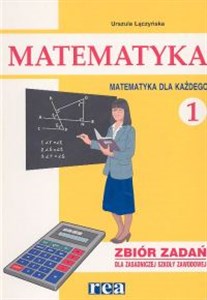 Picture of Matematyka dla każdego 1 Zbiór zadań Zasadnicza szkoła zawodowa